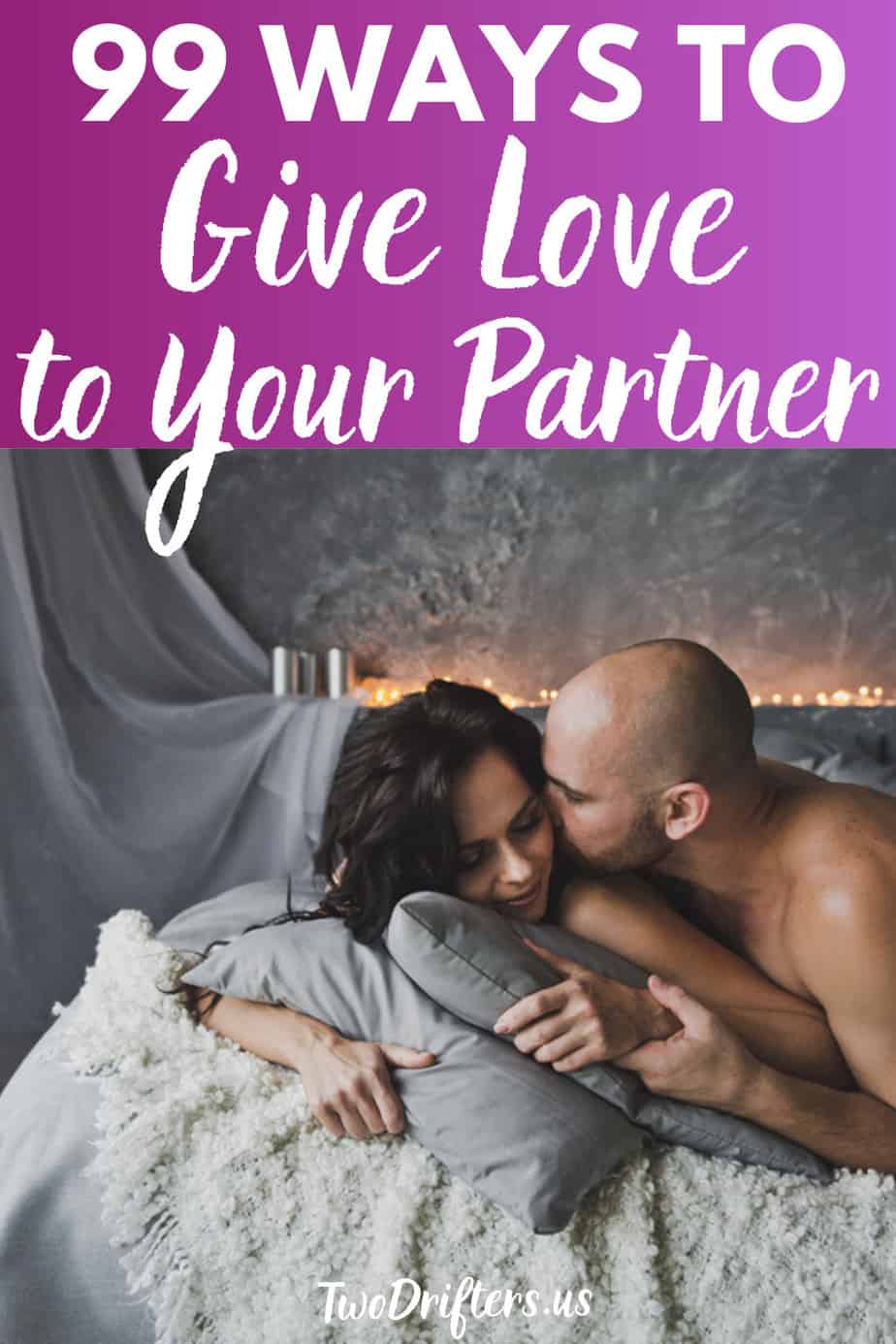Pinterest social share image that says "99 Ways to Give Love to Your Partner."