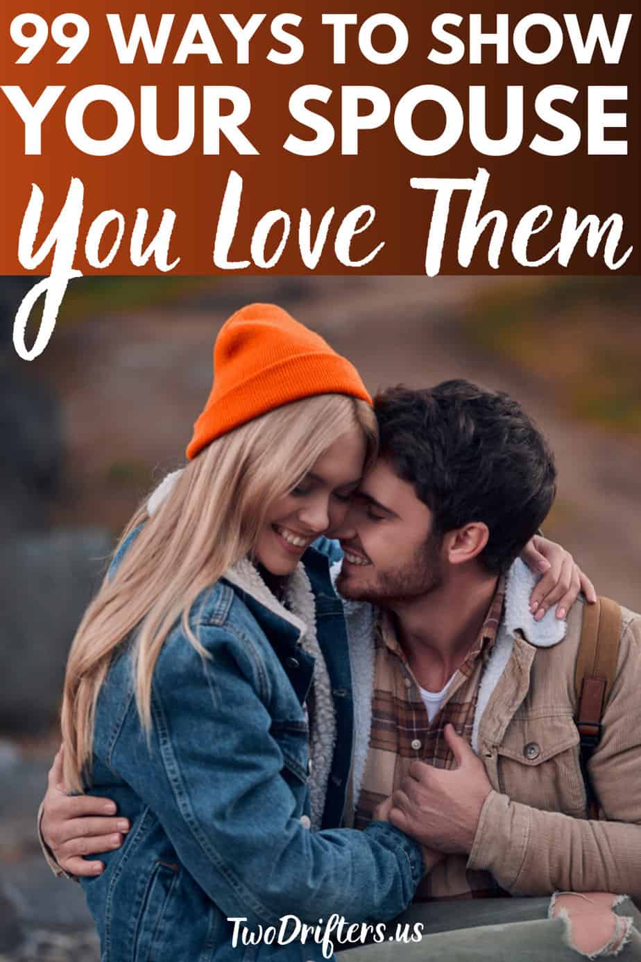 Pinterest social share image that says "99 Ways to Show Your Spouse You Love Them."