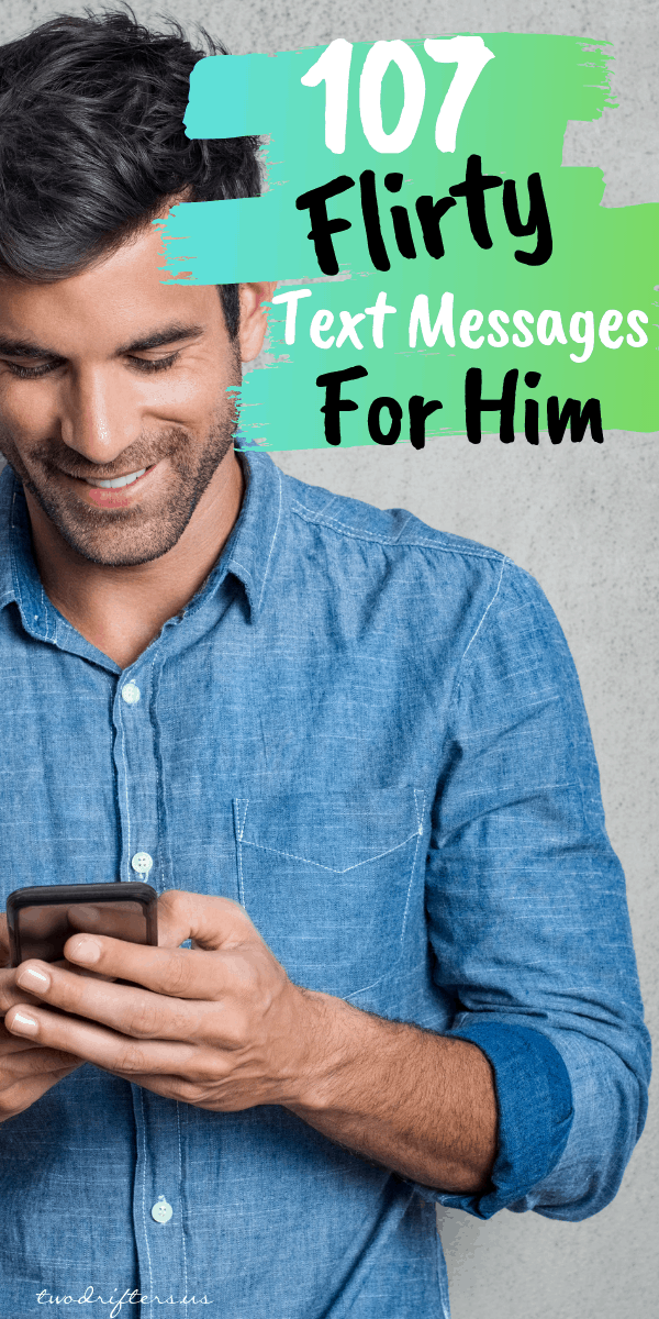 Pinterest social share image that says "107 Flirty Text Messages for Him."