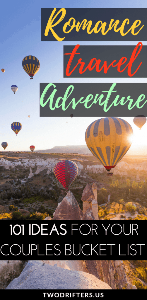 Pinterest social share image that says "Romantic Travel Adventure: 101 Ideas for Your Couples Bucket List."