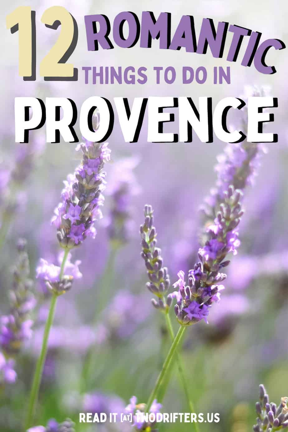 Pinterest social share image that says "12 Romantic things to do in Provence."