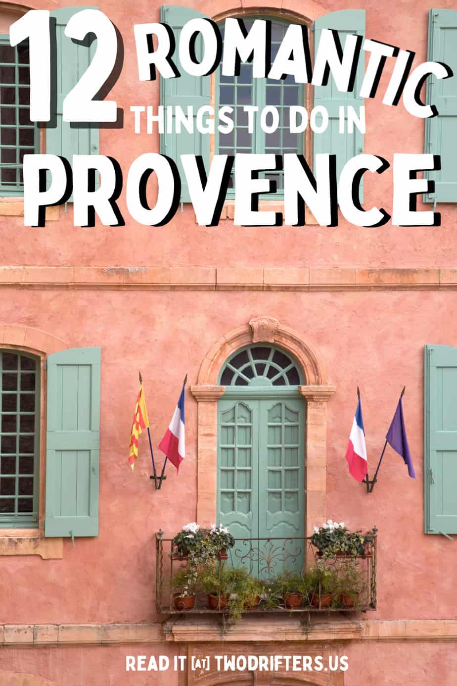 Pinterest social share image that says "12 Romantic things to do in Provence."