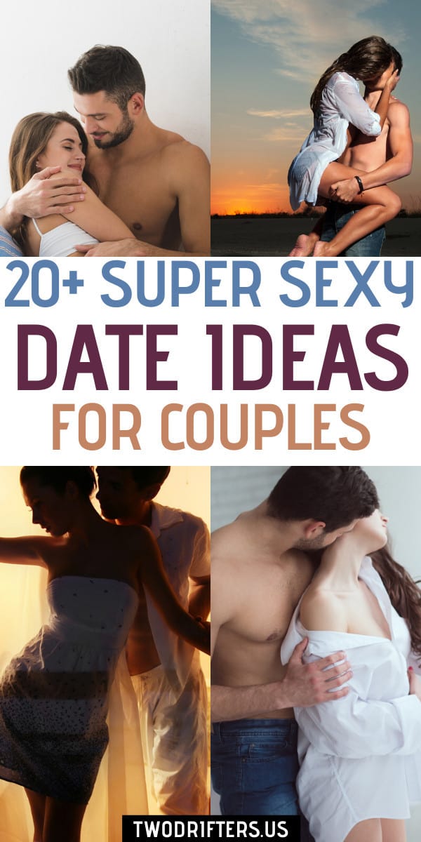 Pinterest social share image that says "20+ Super Sexy Date Ideas for Couples."