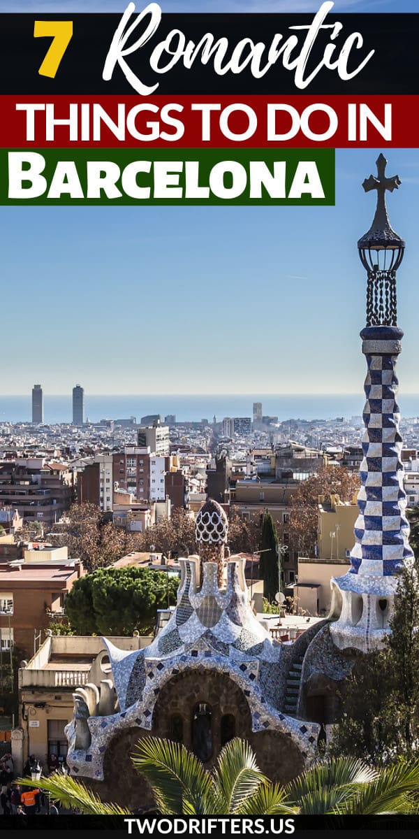 Pinterest social share image that says "7 Romantic Things to do in Barcelona."